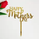 Happy Mothers day acrylic cake topper