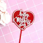 Happy Mothers day red heart acrylic cake topper