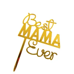 Best mama Ever acrylic golden cake topper