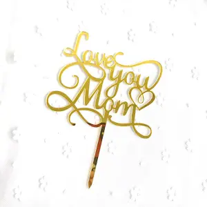 Calligraphy Love you mom acrylic cake topper