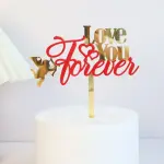 Love you for Ever acrylic cake topper STYLE 3