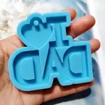 I Love dad silicone Mould