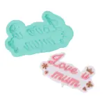 I love you mom mom with flowers silicone mould for chocolates fondant resins etc