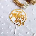 Round shape happy mothers day acrylic cake topper
