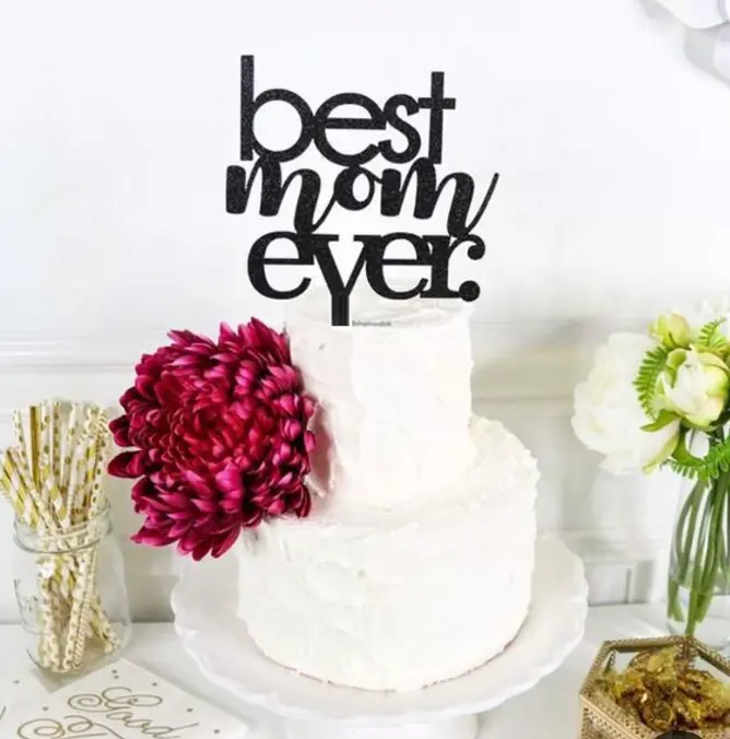 Best mom ever acrylic cake topper STYLE 12