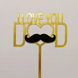 I love you dad with mustache creative acrylic cake topper