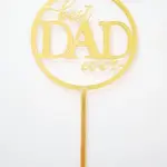 Best dad ever round acrylic cake topper