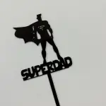 Super dad acrylic cake topper
