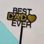 Double acrylic golden and black Best dad ever cake topper