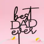 Best Dad Ever cake topper Style 18
