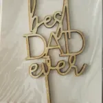Wooden best dad ever cake topper