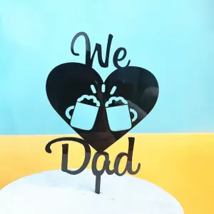 We love Dad beer theme acrylic cake topper