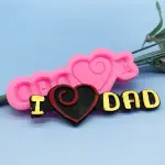 I love dad silicone mould