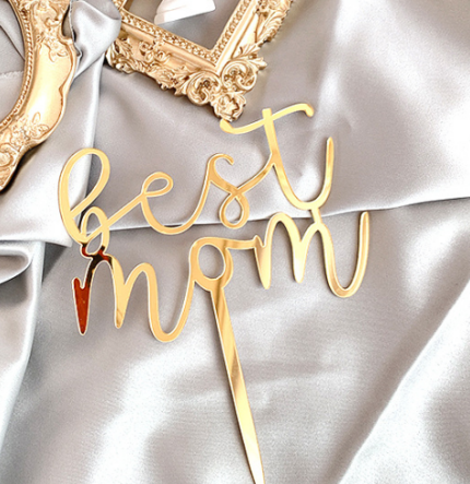 Best mom acrylic golden cake topper